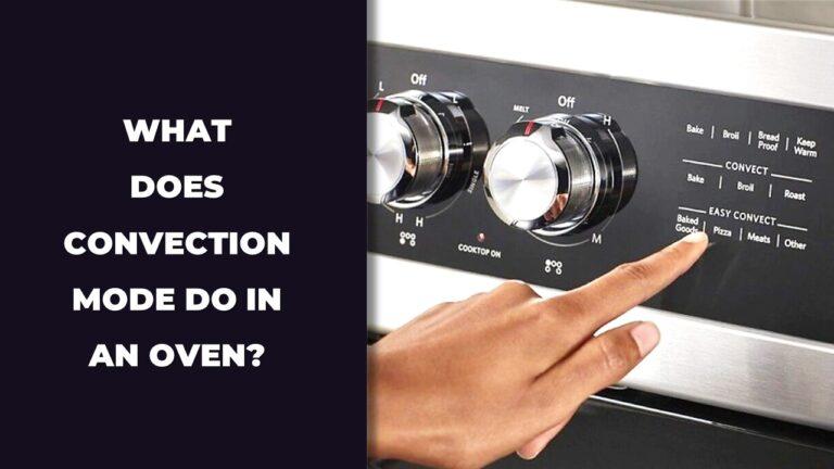 What Does Convection Mode Do in an Oven