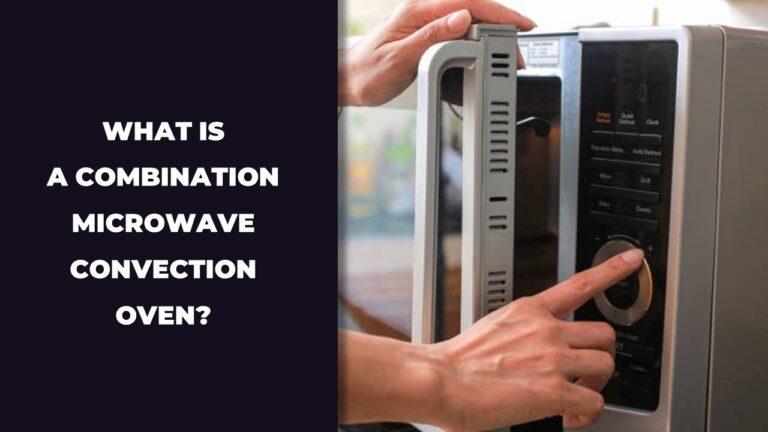 What Is a Combination Microwave Convection Oven