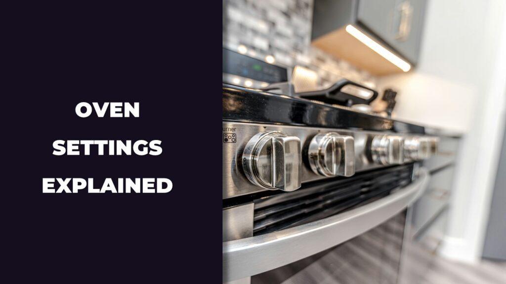 oven settings explained