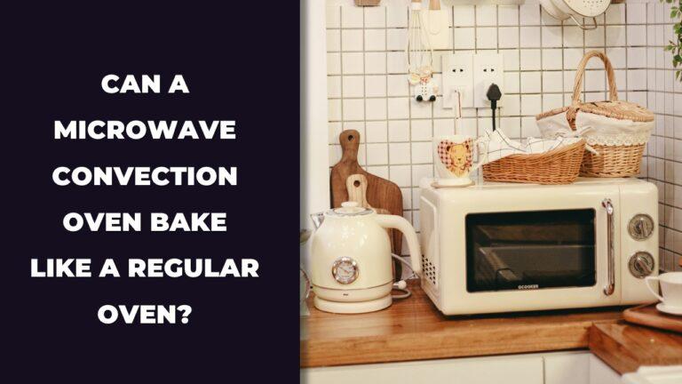 can a microwave convection oven bake like a regular oven?