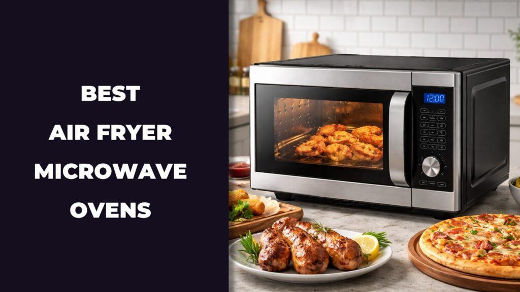 Best Air Fryer Microwave Ovens