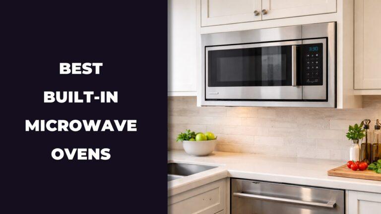 Best Built-In Microwave Ovens