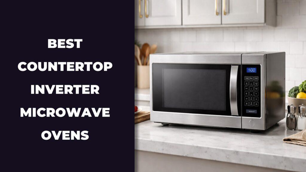 Best Inverter Microwave Ovens